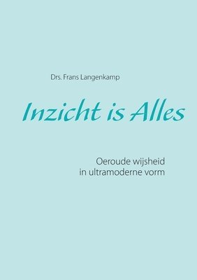 Frans Langenkamp - Inzicht is Alles, Häftad. Tillgänglighet: Lägg i varukorg