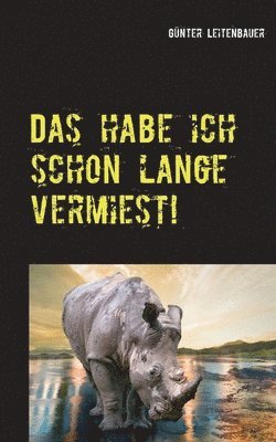 Günter Leitenbauer - habe ich schon lange vermiest!, Häftad. Tillgänglighet: Lägg i varukorg