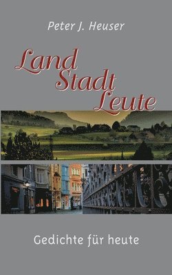 Peter J Heuser - Land - Stadt - Leute, Häftad