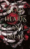 Dead Hearts (Can't) Break