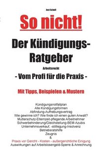 So nicht! Der Kündigungs-Ratgeber Arbeitsrecht