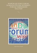 Warum Sie eine Forum-Domain fur Ihr Internet-Forum verwenden sollten