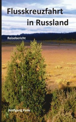 Wolfgang Pade - Flusskreuzfahrt in Russland, Häftad. Tillgänglighet: Lägg i varukorg
