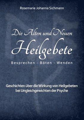Rosemarie Johanna Sichmann - Alten und Neuen Heilgebete, Häftad. Tillgänglighet: Lägg i varukorg