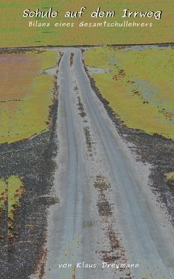 Klaus Dreymann - Schule auf dem Irrweg, Häftad. Tillgänglighet: Lägg i varukorg