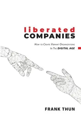 Frank Thun - Liberated Companies, Häftad. Tillgänglighet: Lägg i varukorg