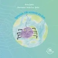 Anna Sahin - Spinnlein Vibi entdeckt die Welt, Häftad. Tillgänglighet: Lägg i varukorg