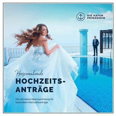 Die Hafenprinzessin - Herzverankernde Hochzeitsanträge, Häftad. Tillgänglighet: Lägg i varukorg
