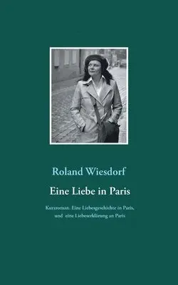 Roland Wiesdorf - Eine Liebe in Paris, Häftad. Tillgänglighet: Lägg i varukorg