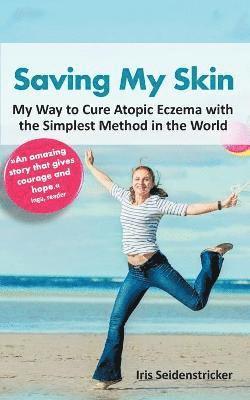 Iris Seidenstricker - Saving My Skin, Häftad. Tillgänglighet: Lägg i varukorg