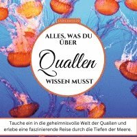 Lara Müller - Alles, was du über Quallen wissen musst, Inbunden