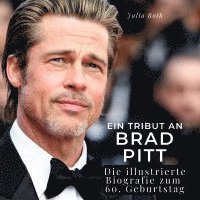 Julia Roth - Ein Tribut an <br> Brad Pitt, Inbunden