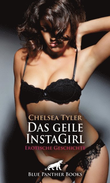 Chelsea Tyler - Das geile InstaGirl | Erotische Geschichte, E-bok