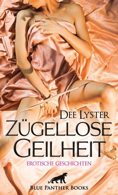 Dee Lyster - Zügellose Geilheit | Erotische Geschichten, E-bok