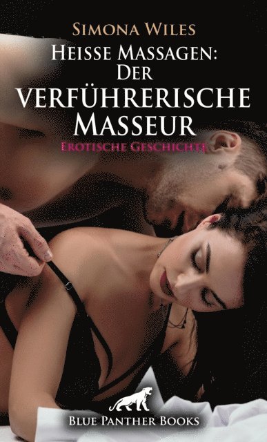 Simona Wiles - Heiße Massagen: Der verführerische Masseur | Erotische Geschichte, E-bok