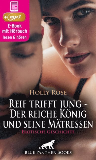 Holly Rose - Reif trifft jung - Der reiche König und seine Mätressen | Erotische Geschichte, E-bok