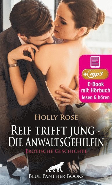 Holly Rose - Reif trifft jung - Die AnwaltsGehilfin | Erotische Geschichte, E-bok