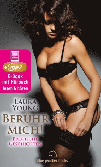 Laura Young - Berühr mich! Erotische Geschichten | Erotik Audio Story | Erotisches Hörbuch, E-bok