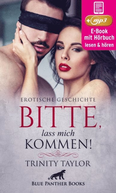Trinity Taylor - Bitte, lass mich kommen! | Erotische Geschichte, E-bok