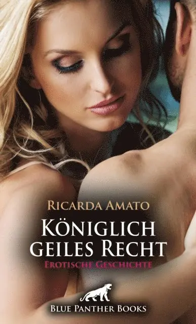 Ricarda Amato - Königlich geiles Recht | Erotische Geschichte, E-bok. Tillgänglighet: Lägg i varukorg