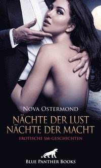 Nÿchte der Lust, Nÿchte der Macht! Erotische SM-Geschichten