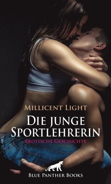 Millicent Light - Die Schule der Sünde: Die junge Sportlehrerin | Erotische Geschichte, E-bok