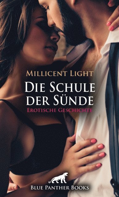 Millicent Light - Die Schule der Sünde: Die Schule der Sünde: Der Rektor und das Rasseweib | Erotische Geschichte, E-bok