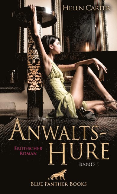 Helen Carter - Anwaltshure Band 1 | Erotischer Roman, E-bok