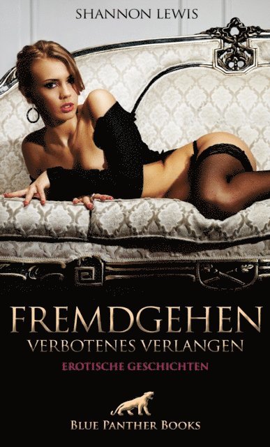 Shannon Lewis - Fremdgehen - Verbotenes Verlangen | Erotische Geschichten, E-bok. Tillgänglighet: Lägg i varukorg