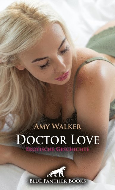Amy Walker - Doctor Love | Erotische Geschichte, E-bok