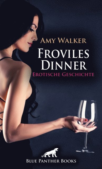Amy Walker - Frivoles Dinner | Erotische Geschichte, E-bok