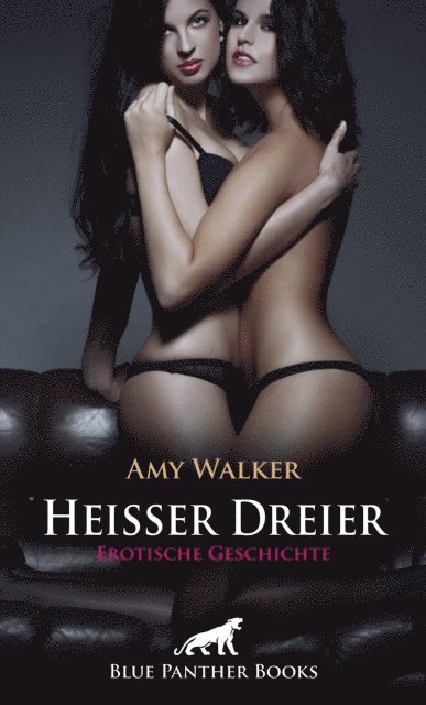 Amy Walker - Heißer Dreier | Erotische Geschichte, E-bok