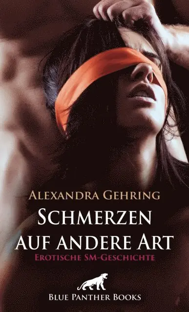 Alexandra Gehring - Schmerzen auf andere Art | Erotische SM-Geschichte, E-bok. Tillgänglighet: Lägg i varukorg