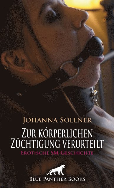 Johanna Sollner - Zur körperlichen Züchtigung verurteilt | Erotische SM-Geschichte, E-bok