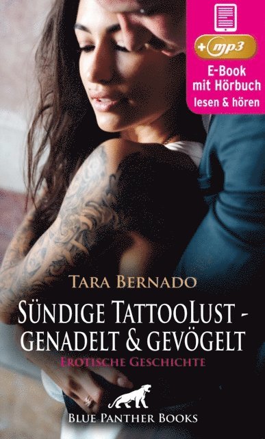 Tara Bernado - Sündige TattooLust - genadelt und gevögelt | Erotische Geschichte, E-bok