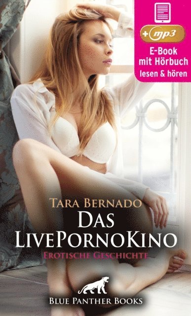 Tara Bernado - Das LivePornoKino | Erotische Geschichte, E-bok