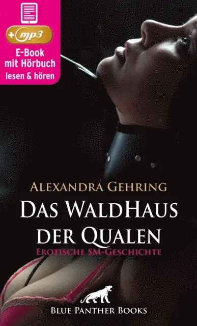 Alexandra Gehring - Das WaldHaus der Qualen | Erotische SM-Geschichte, E-bok. Tillgänglighet: Lägg i varukorg