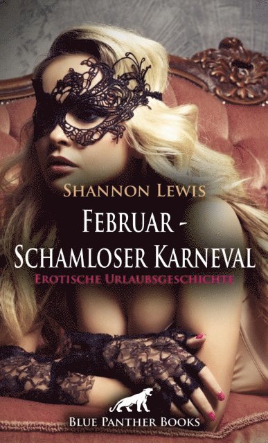 Shannon Lewis - Februar - Schamloser Karneval | Erotische Urlaubsgeschichte, E-bok. Tillgänglighet: Lägg i varukorg