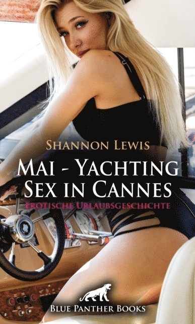 Shannon Lewis - Mai - Yachting - Sex in Cannes | Erotische Urlaubsgeschichte, E-bok. Tillgänglighet: Lägg i varukorg