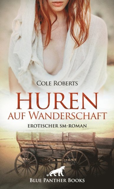 Cole Roberts - Huren auf Wanderschaft | Erotischer SM-Roman, E-bok