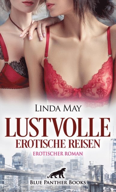 Linda May - Lustvolle erotische Reisen | Erotischer Roman, E-bok