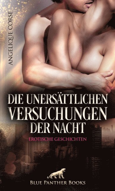 Angelique Corse - Die unersättlichen Versuchungen der Nacht | Erotische Geschichten, E-bok