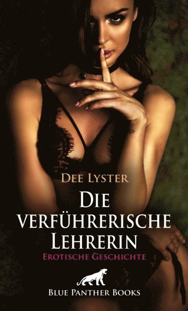 Dee Lyster - Die verführerische Lehrerin | Erotische Geschichte, E-bok