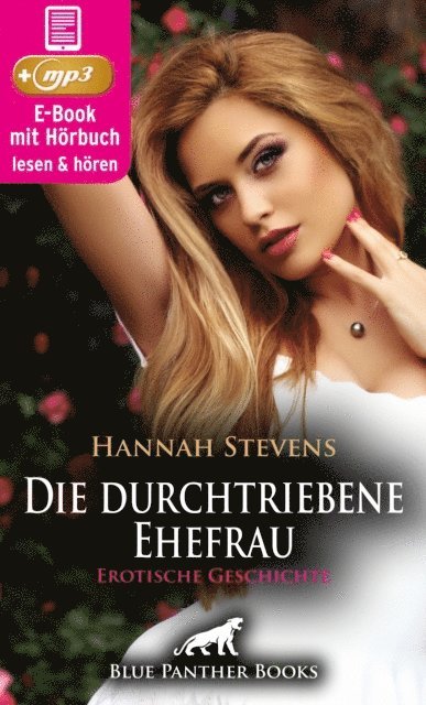 Hannah Stevens - Schön, Geil und Tödlich: Die durchtriebene Ehefrau | Erotische Geschichte, E-bok