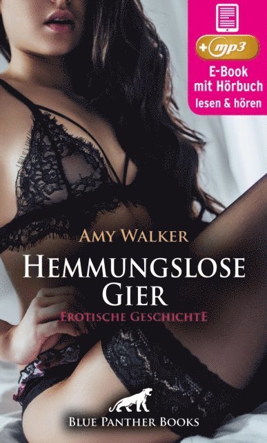 Amy Walker - Hemmungslose Gier | Erotische Geschichte, E-bok