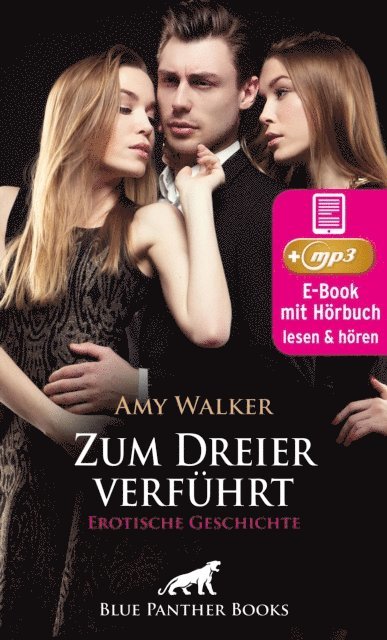 Amy Walker - Zum Dreier verführt | Erotische Geschichte, E-bok