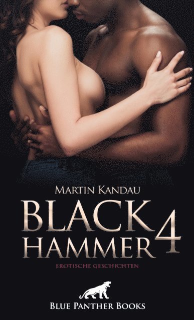 Martin Kandau - Black Hammer 4! Erotische Geschichten, E-bok