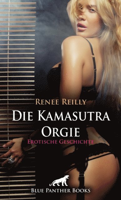 Renee Reilly - Die Kamasutra Orgie | Erotische Geschichte, E-bok. Tillgänglighet: Lägg i varukorg