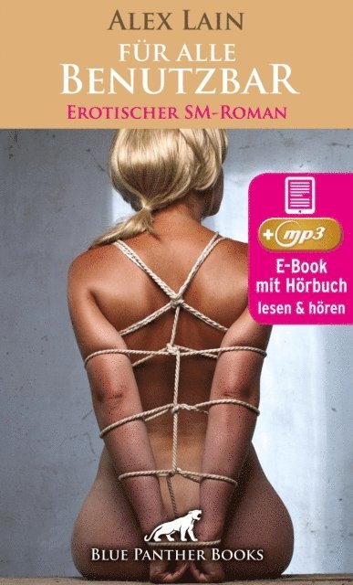 Alex Lain - Für alle Benutzbar | Erotik SM-Audio Story | Erotisches SM-Hörbuch, E-bok