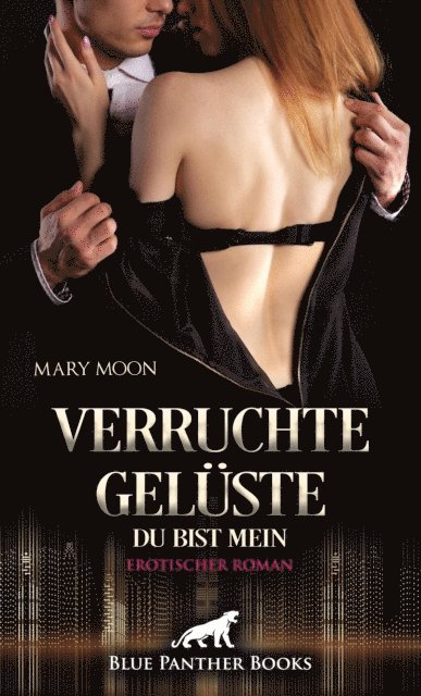 Mary Moon - Verruchte Gelüste - Du bist mein | Erotischer Roman, E-bok. Tillgänglighet: Lägg i varukorg